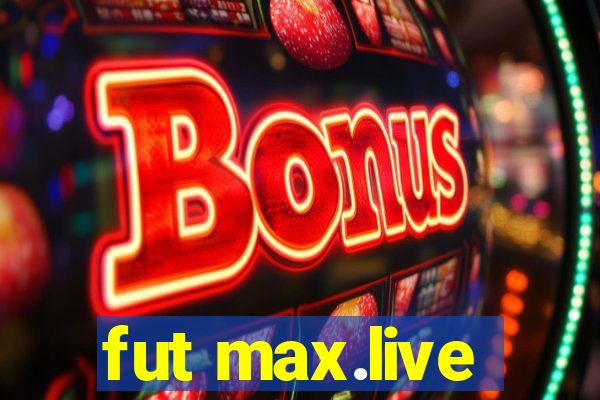 fut max.live